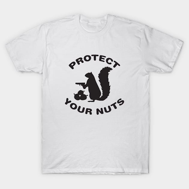 Protect Your Nuts T-Shirt by Kratz